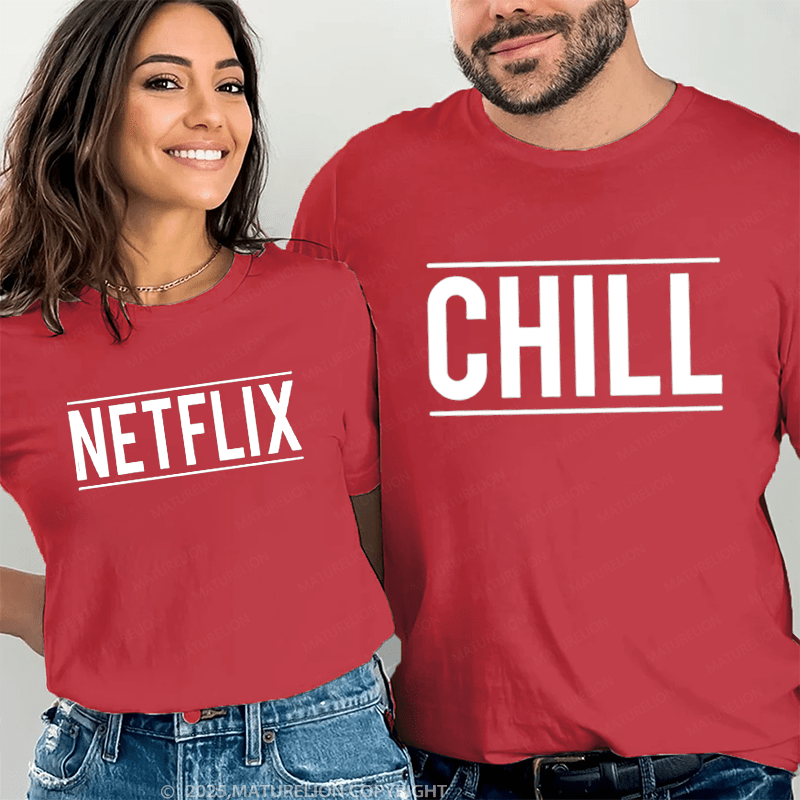 Maturelion Netfix & Chill Couple T-Shirt