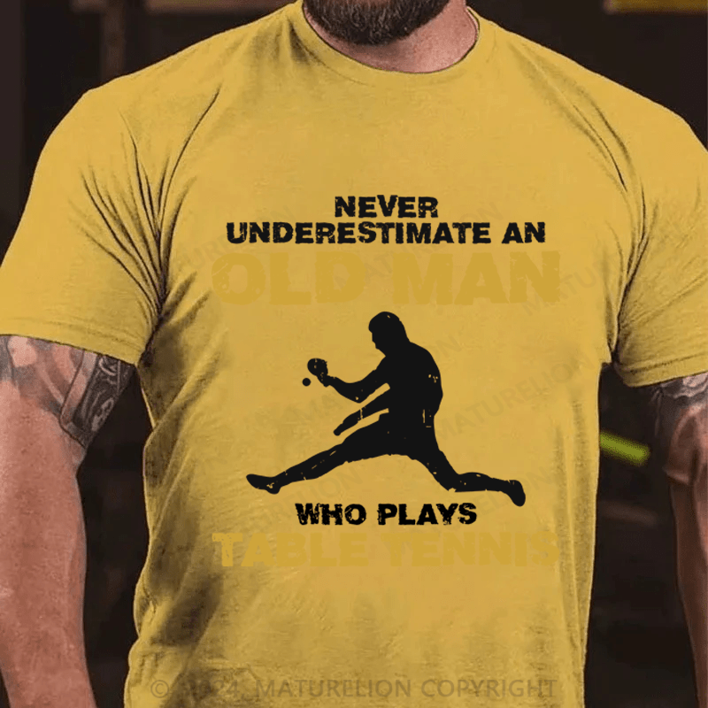 Maturelion Never Underatimate An Old Man Cotton T-Shirt