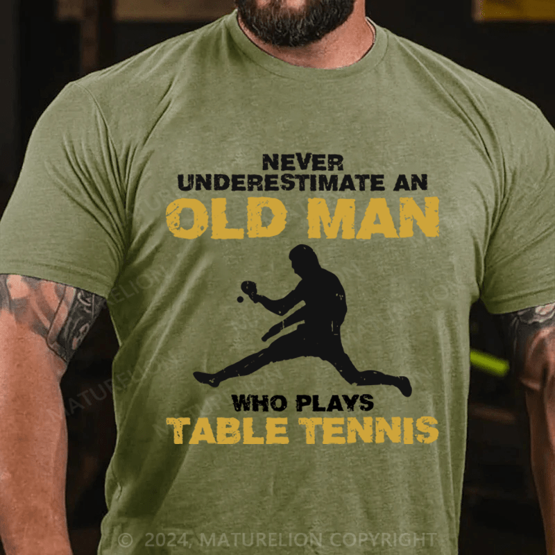 Maturelion Never Underatimate An Old Man Cotton T-Shirt