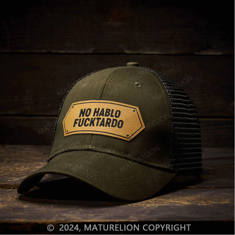 Maturelion No Hablo fuck tardo Leather Patch Cap