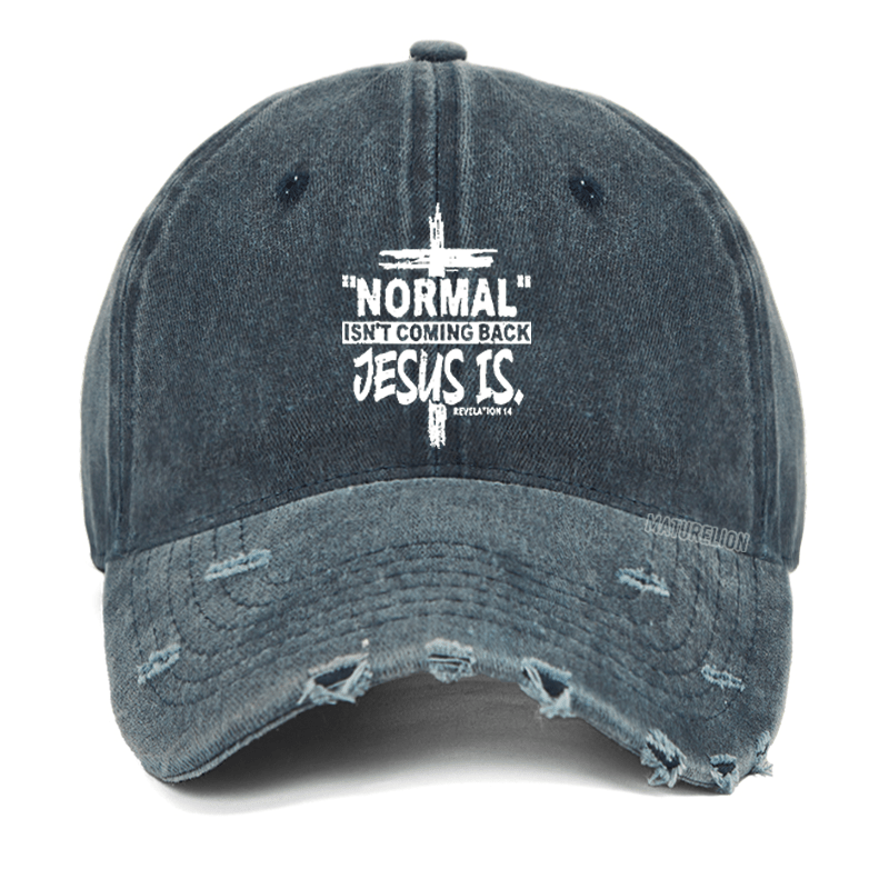 Maturelion Normal Isn't Coming Back Jesus Is Revelation 14 Christian Washed Vintage Cap