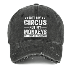 Maturelion Not My Circus Not My Monkeys But I Know All The Clowns Washed Vintage Cap