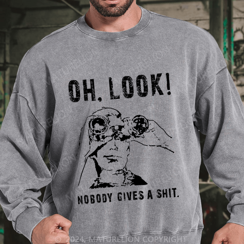 Maturelion OH LOOK! Nobody Gives A Shit DTG Printing Washed sweatshirt