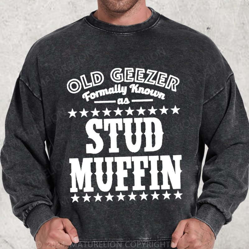 Maturelion Old Geezer Formerly Known As Stud Muffin Washed Sweatshirt