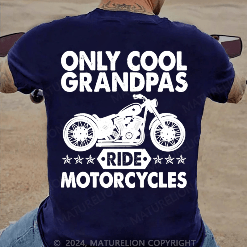 Maturelion Only Cool Grandpas Ride Motorcycles Cotton T-shirt