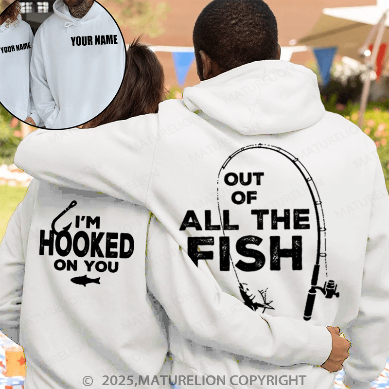 Maturelion Out Of All The Fish & I'm Hooked On You Couple Hoodie