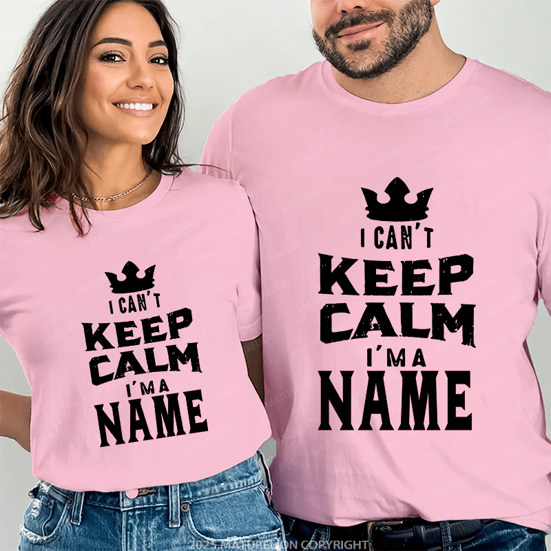 Maturelion Personalized Name Shirts I Can't Keep Calm I'm A Logan Couple T-shirt