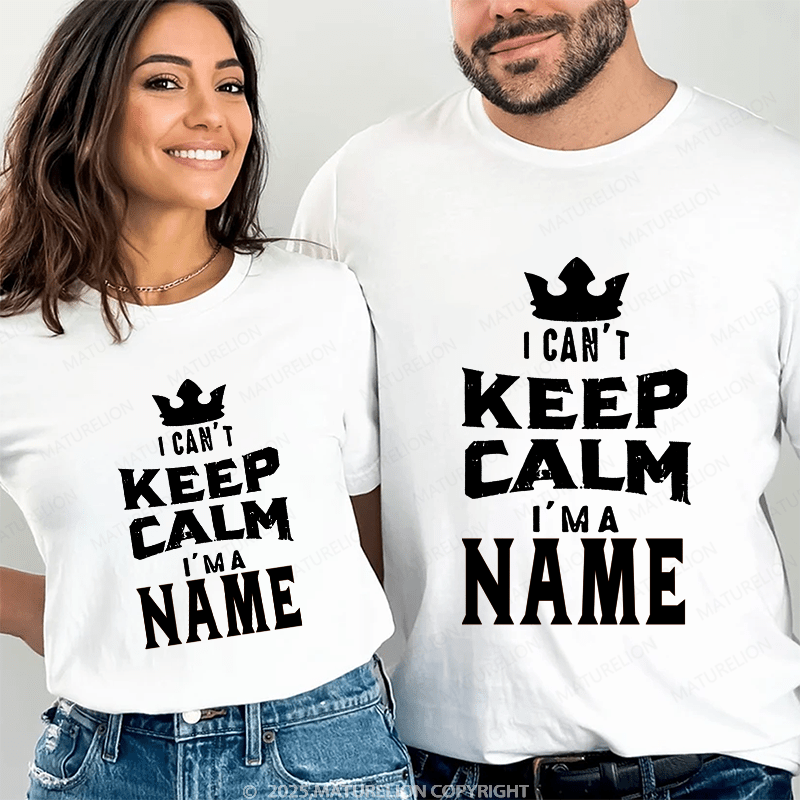 Maturelion Personalized Name Shirts I Can't Keep Calm I'm A Logan Couple T-shirt