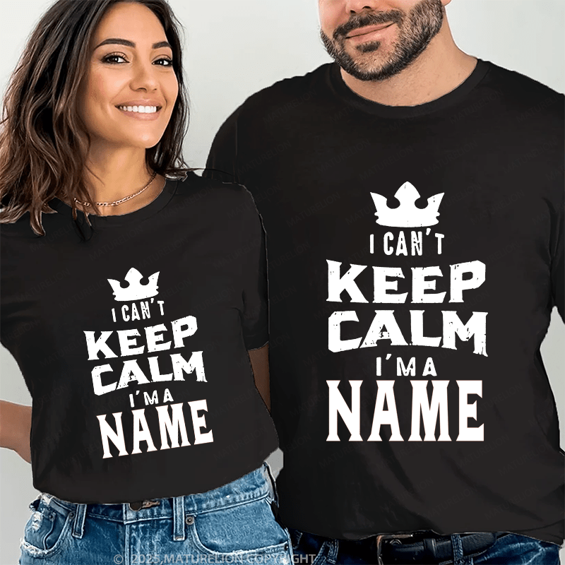 Maturelion Personalized Name Shirts I Can't Keep Calm I'm A Logan Couple T-shirt