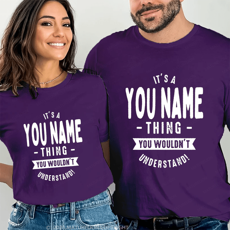 Maturelion Personalized Name Shirts It's A Roberto Thing You Wouldn't Understand Gift For Your Love Couple T-shirt