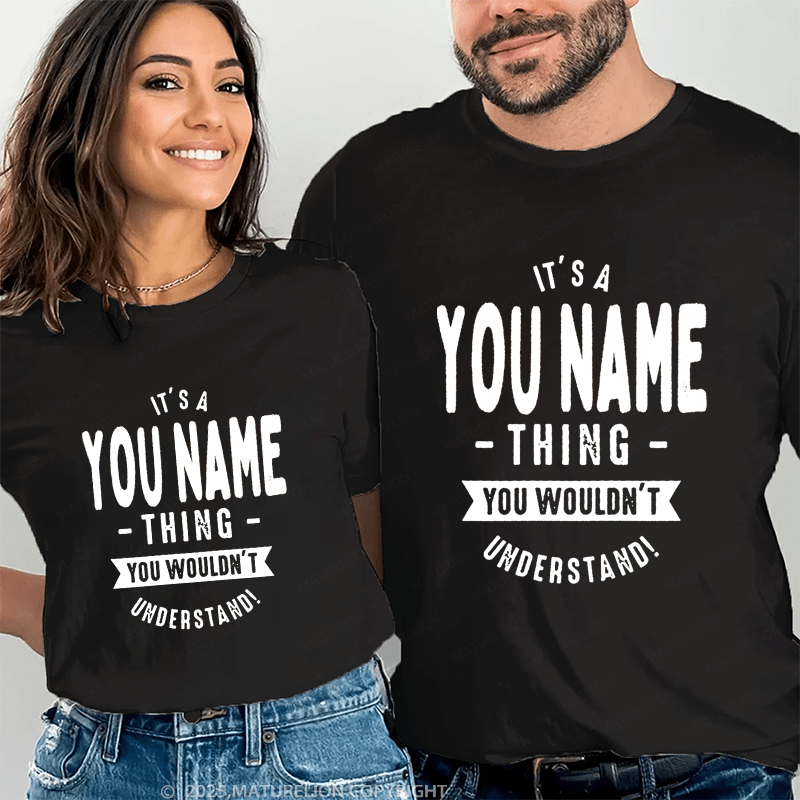 Maturelion Personalized Name Shirts It's A Roberto Thing You Wouldn't Understand Gift For Your Love Couple T-shirt