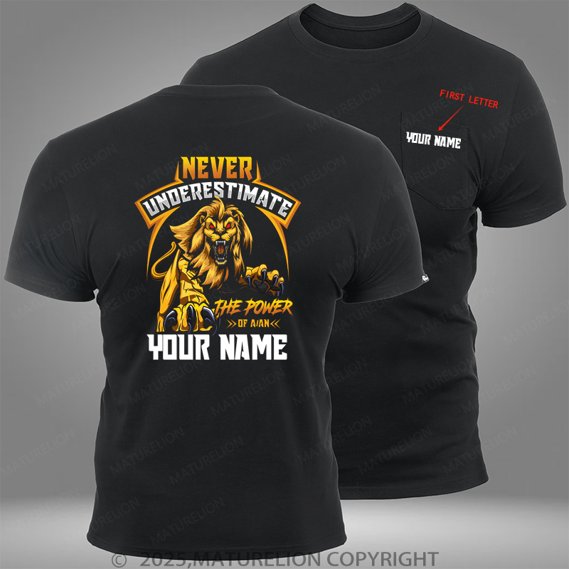 Maturelion Personalized Shirt Golden Lion Never Underestimate The Power Of A Your Name Custom Pocket T-Shirt