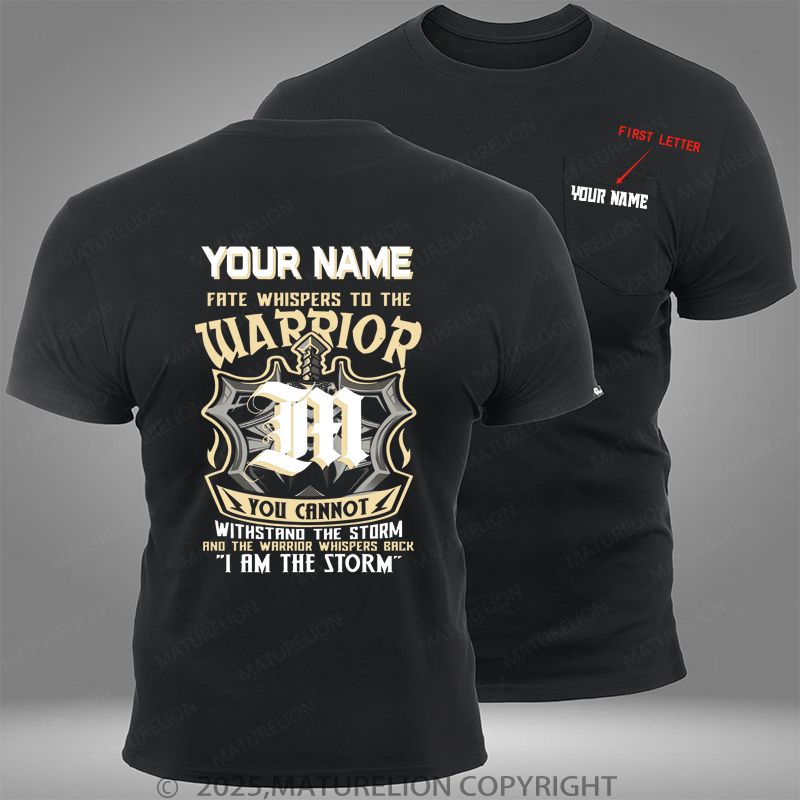 Maturelion Personalized Shirt Your Name Fate Whispers To The Warrior Custom Pocket T-Shirt