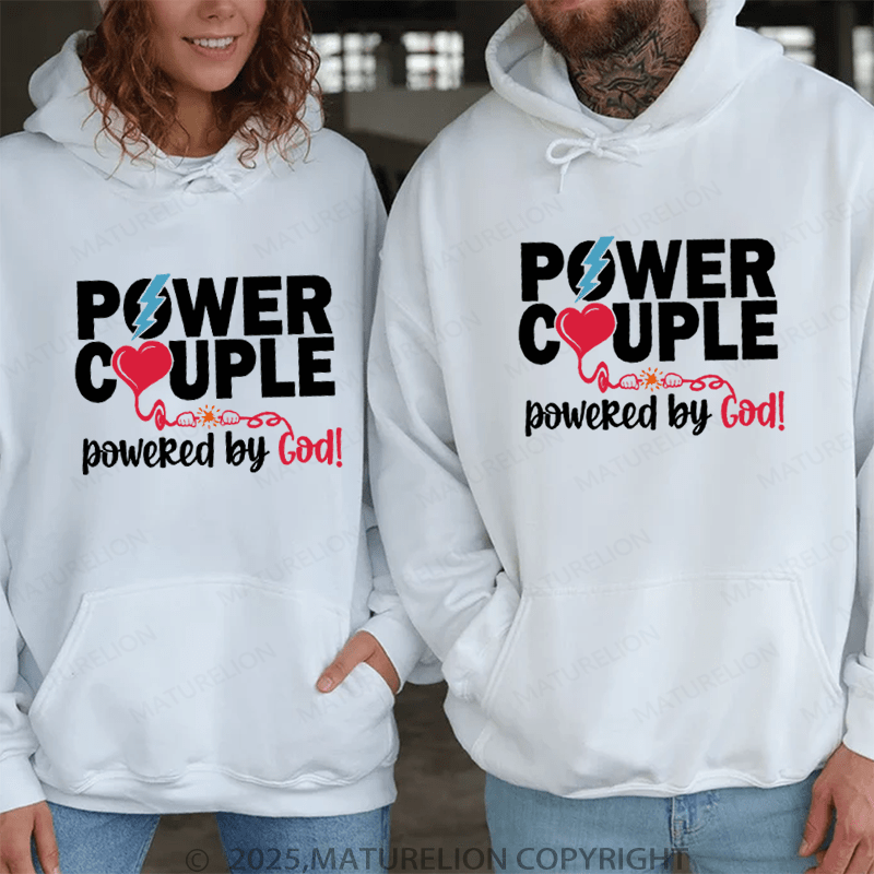 Maturelion Power Couple Powered Bu God Couple Hoodie