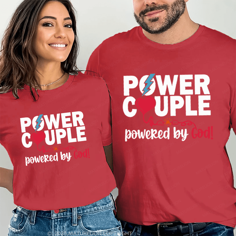 Maturelion Power Couple Powered Bu God Couple T-Shirt