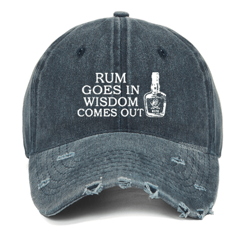 Maturelion Rum Goes In Wisdom Comes Out Funny Washed Vintage Cap