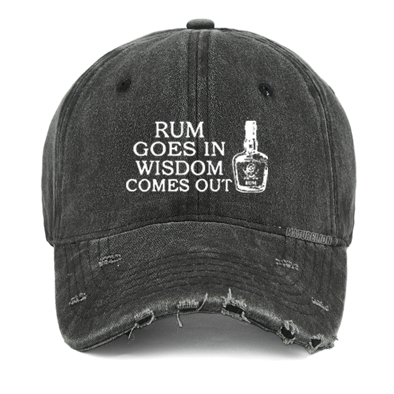 Maturelion Rum Goes In Wisdom Comes Out Funny Washed Vintage Cap