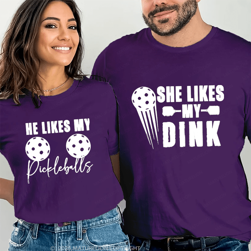 Maturelion She Likes My Dink & He Likes My Pickleballs Couple T-Shirt