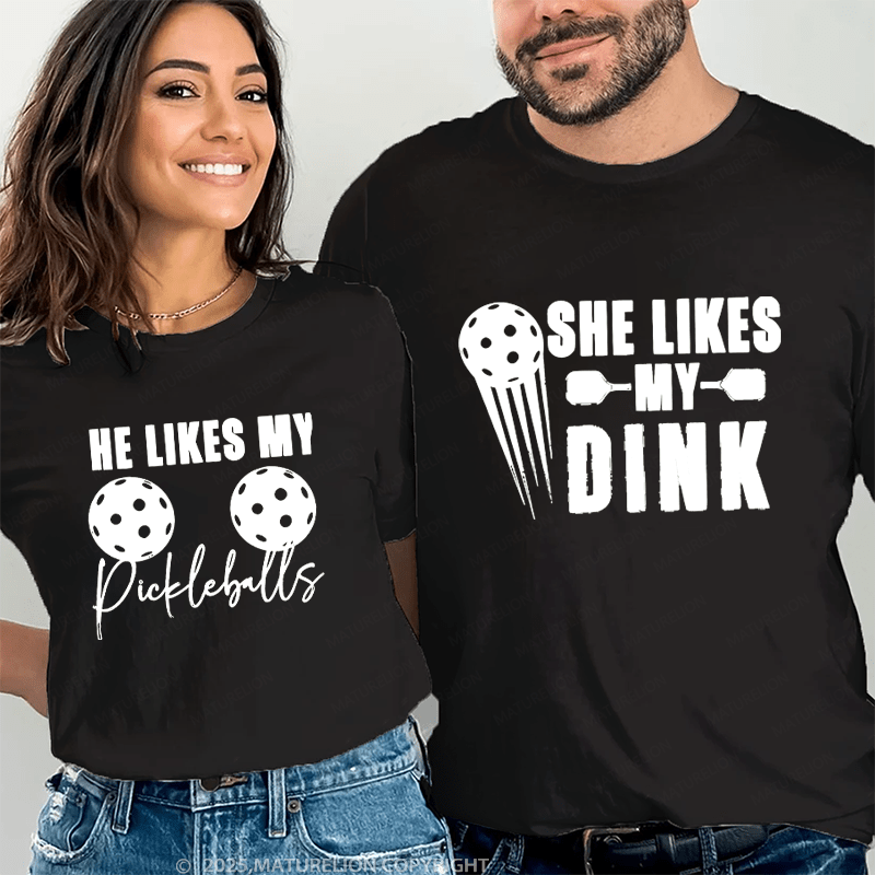 Maturelion She Likes My Dink & He Likes My Pickleballs Couple T-Shirt