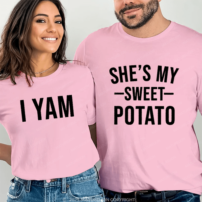 Maturelion She's My Sweet Potato & I Yam Couple T-Shirt