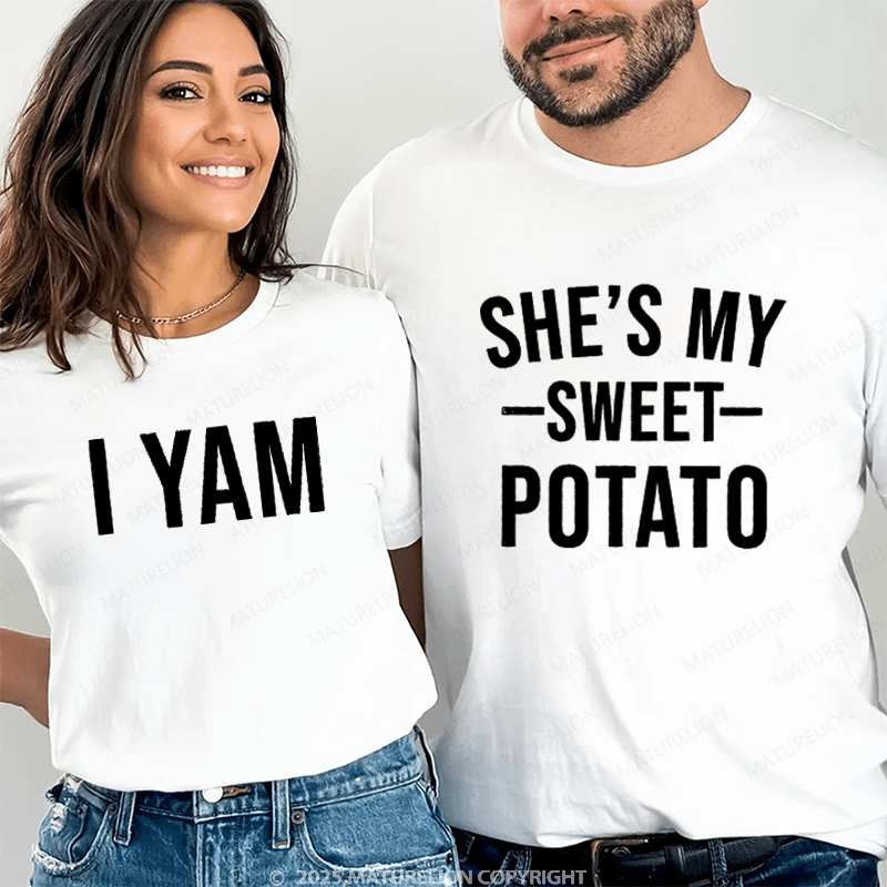 Maturelion She's My Sweet Potato & I Yam Couple T-Shirt