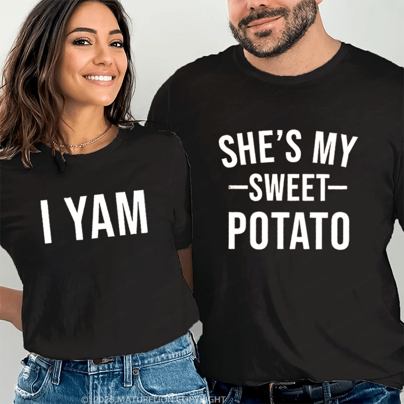 Maturelion She's My Sweet Potato & I Yam Couple T-Shirt