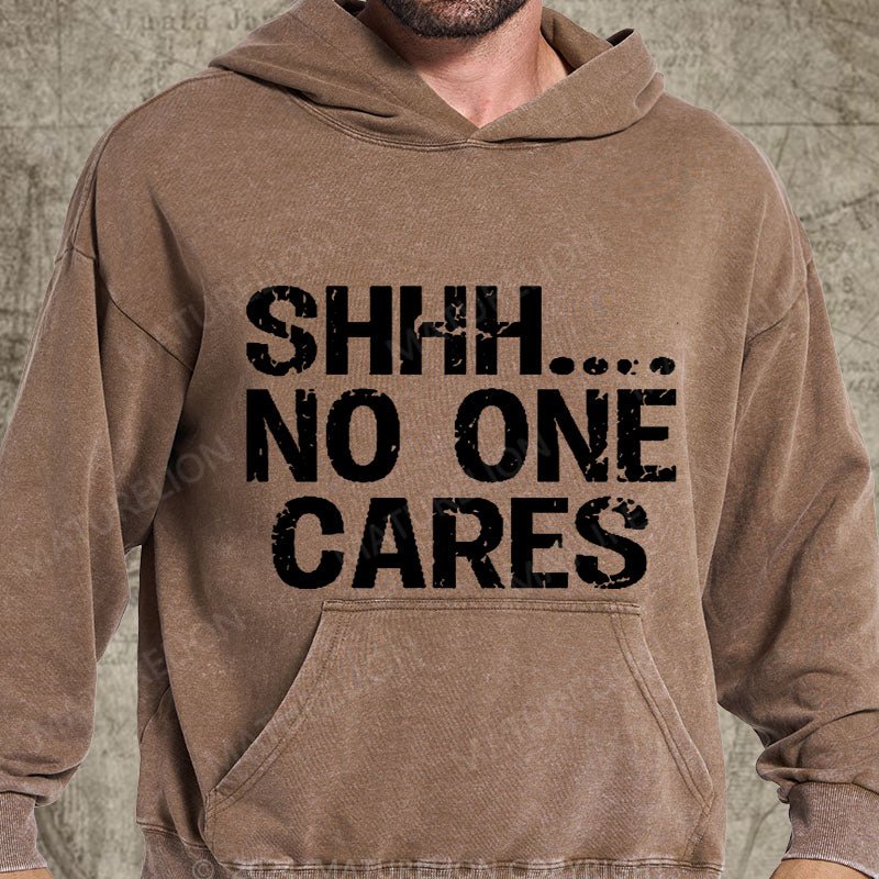 Maturelion Shhh No One Cares DTG Printing Washed Hoodie