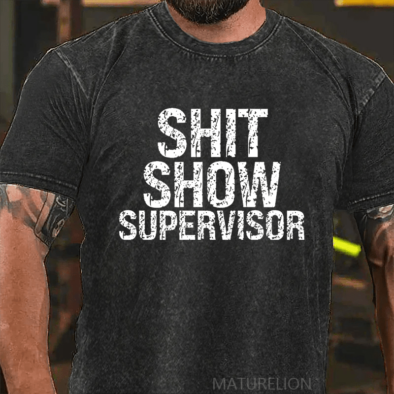Maturelion Shit Show Supervisor DTG Printing Washed  Cotton T-shirt