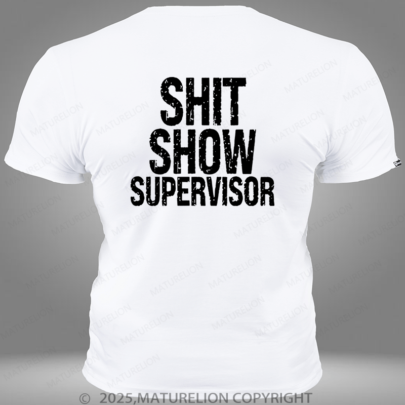 Maturelion Shit Show Supervisor Pocket T-Shirt