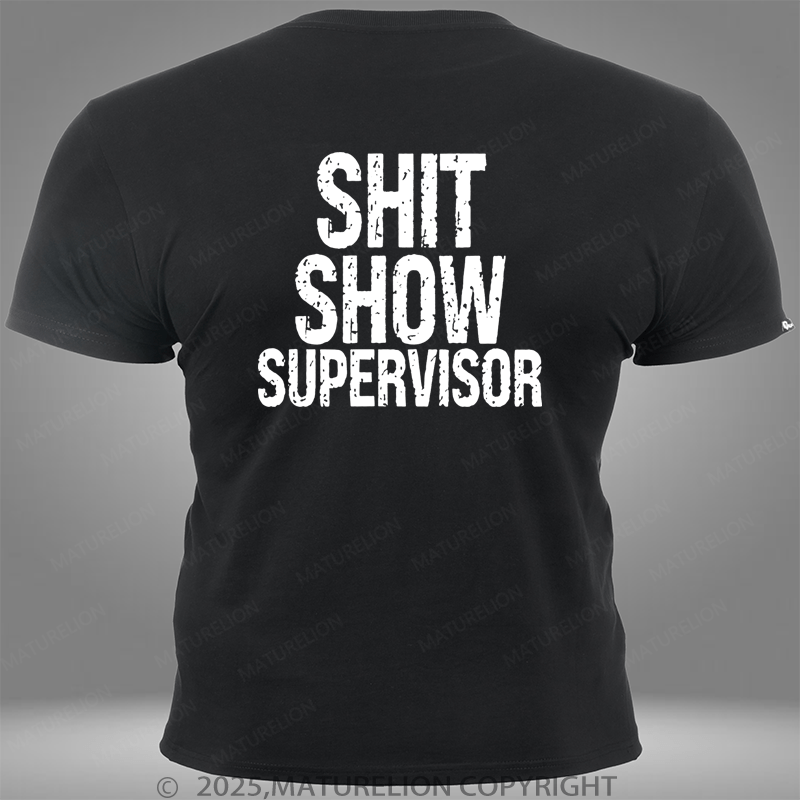 Maturelion Shit Show Supervisor Pocket T-Shirt