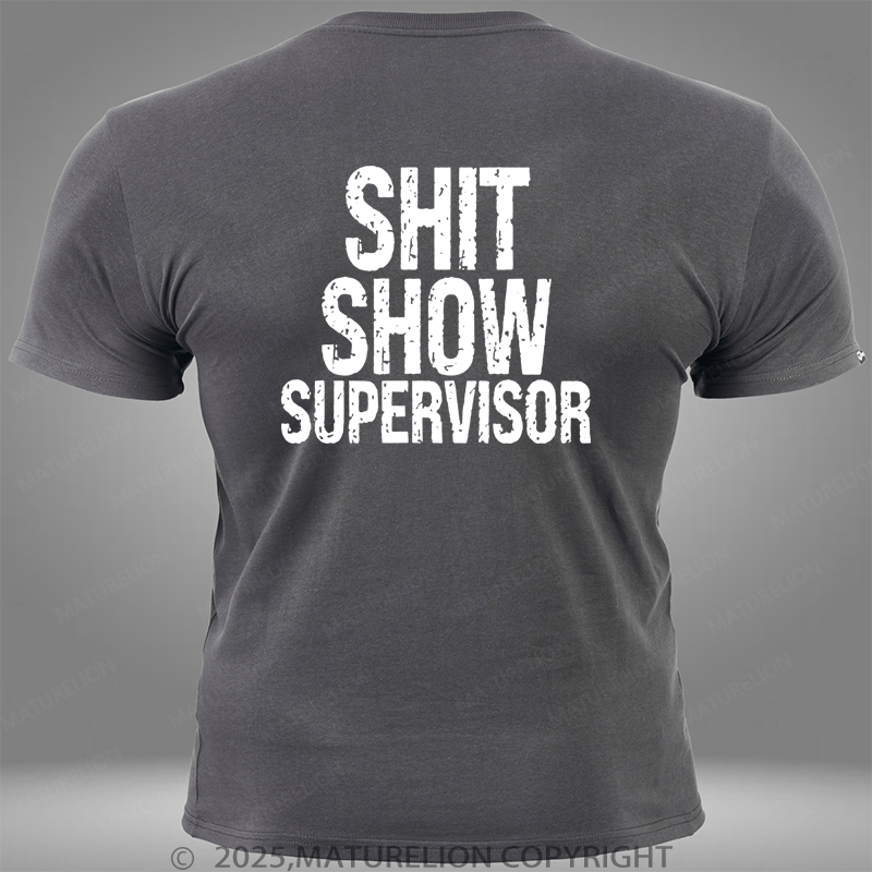 Maturelion Shit Show Supervisor Pocket T-Shirt