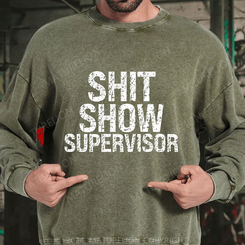 Maturelion Sh*t Show Supervisor DTG Printing Washed sweatshirt