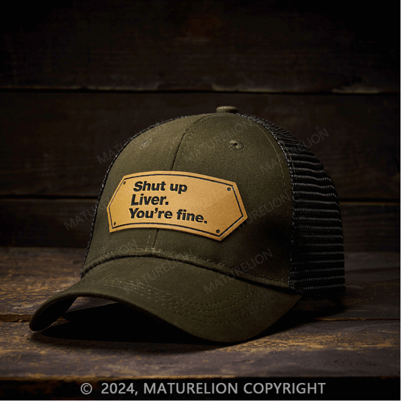 Maturelion Shut Up Liver You're Fine Leather Patch Cap