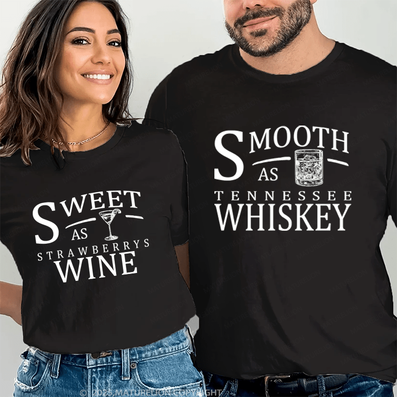 Maturelion Smooth As Tennessee Whiskey & Sweet As Strawberry Wine Couple T-Shirt