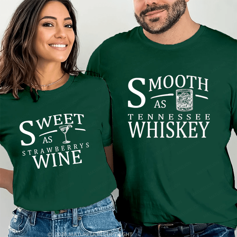 Maturelion Smooth As Tennessee Whiskey & Sweet As Strawberry Wine Couple T-Shirt