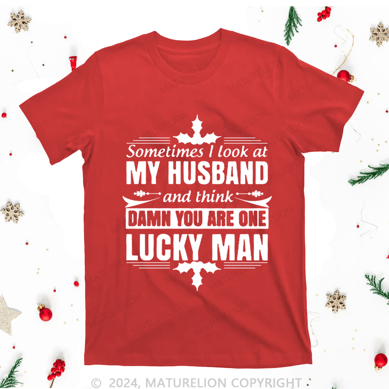 Maturelion Christmas T-Shirt Sometimes I Look At My Husband Women T-Shirt