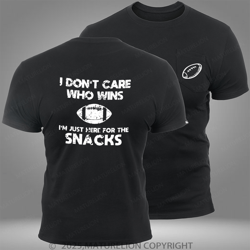 Maturelion Super Bowl I Don't Care Who Wins I'm Just Here For The Snacks Pocket T-Shirt