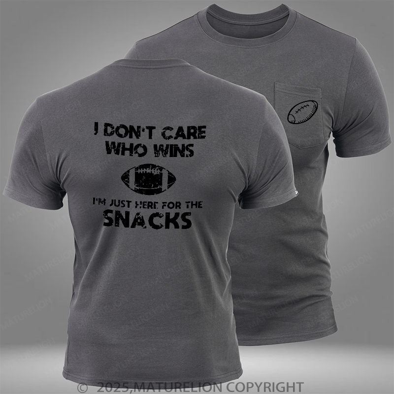 Maturelion Super Bowl I Don't Care Who Wins I'm Just Here For The Snacks Pocket T-Shirt