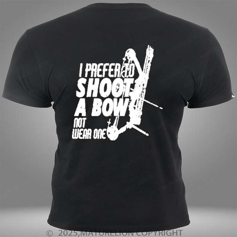 Maturelion Super Bowl I Prefer To Shoot A Bow Not Wear One Pocket T-Shirt