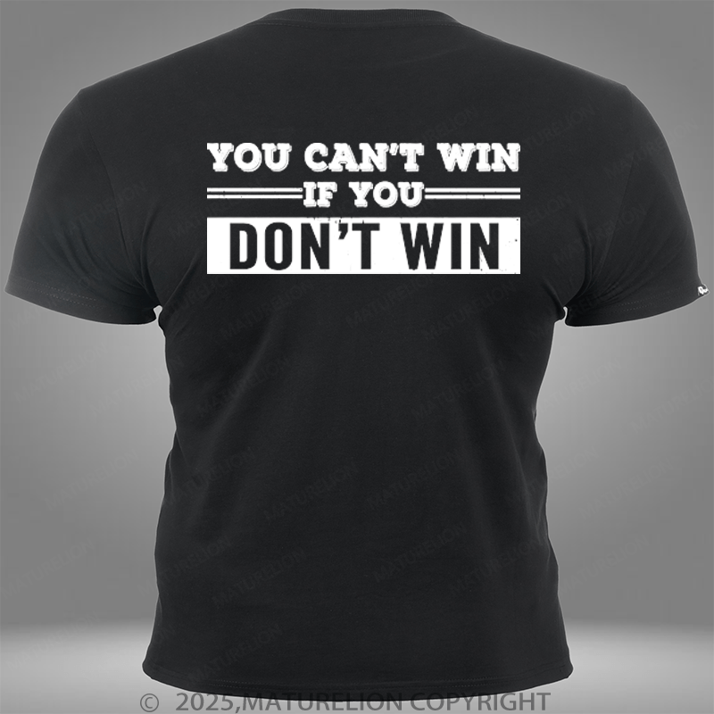 Maturelion Super Bowl You Can't Win If You Don't Win Pocket T-Shirt