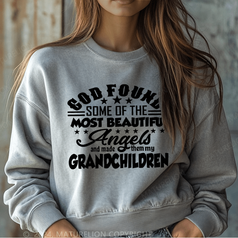 Maturelion Sweatshirt God Found Some Of The Most Beautiful Angels Women Sweatshirt