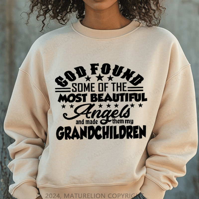 Maturelion Sweatshirt God Found Some Of The Most Beautiful Angels Women Sweatshirt