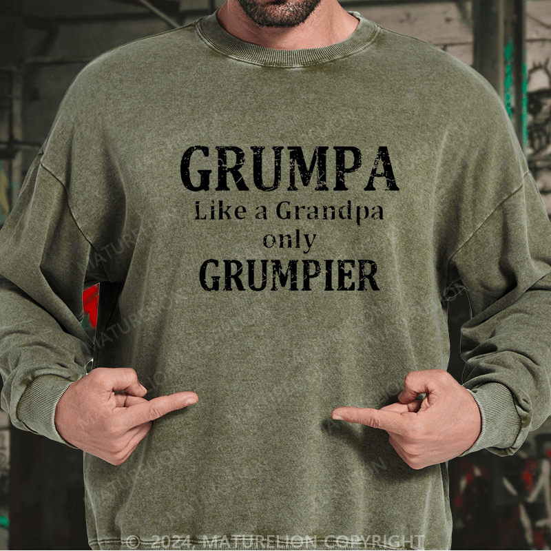 Maturelion Sweatshirt Grumpa Like A Grandpa Only Grumpier Custom Sweatshirt