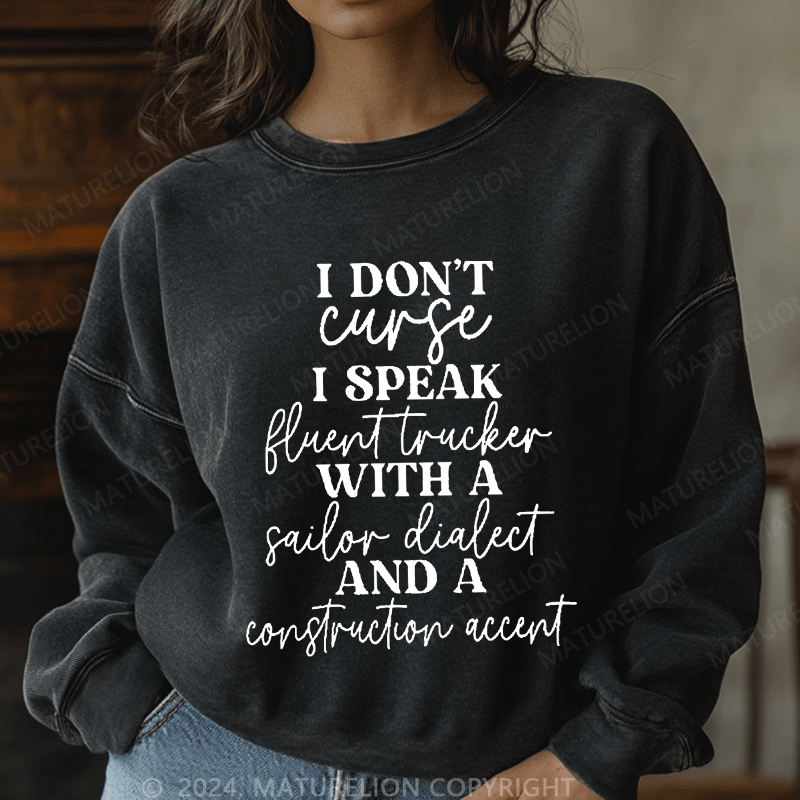 Maturelion Sweatshirt I Don't Curse I Speak Women Sweatshirt