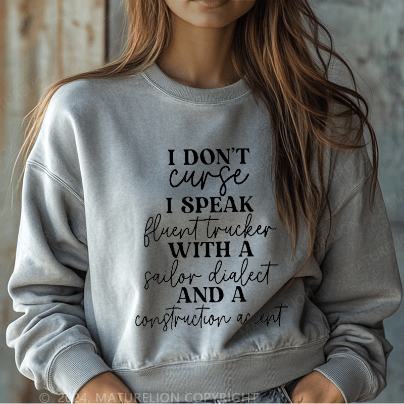 Maturelion Sweatshirt I Don't Curse I Speak Women Sweatshirt