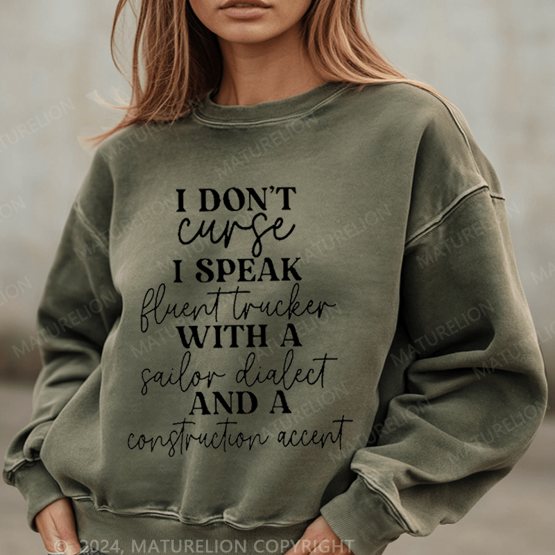 Maturelion Sweatshirt I Don't Curse I Speak Women Sweatshirt