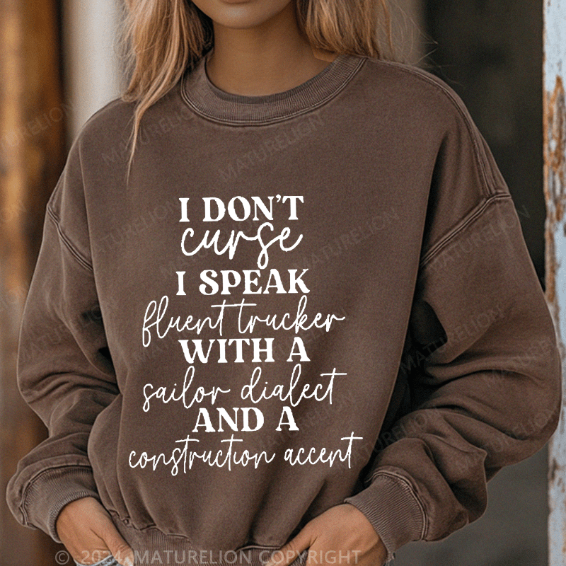 Maturelion Sweatshirt I Don't Curse I Speak Women Sweatshirt