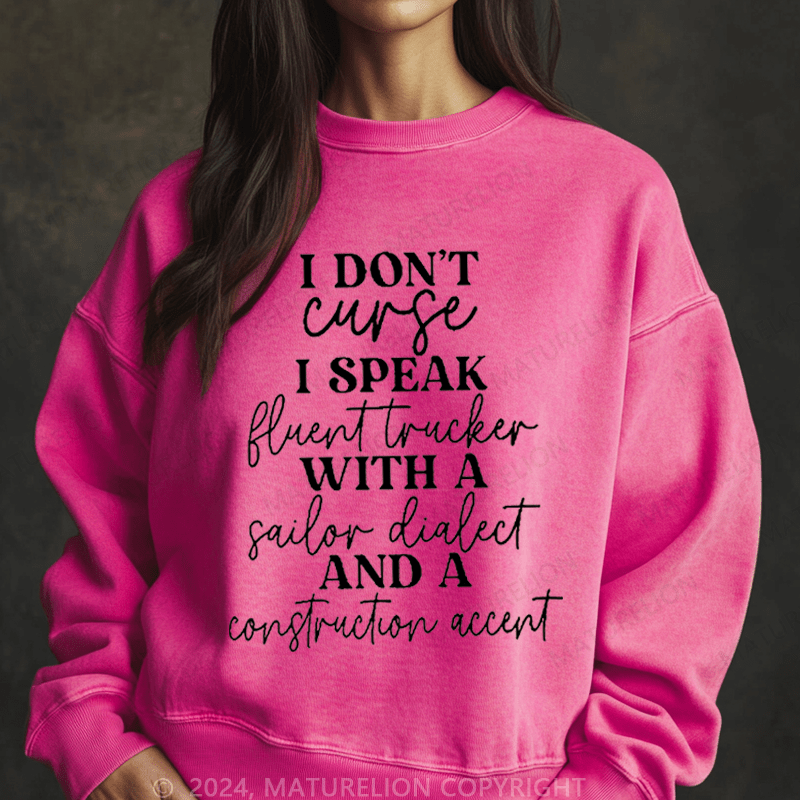 Maturelion Sweatshirt I Don't Curse I Speak Women Sweatshirt