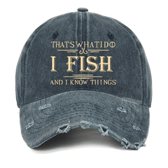 Maturelion That's What I Do I Fish And I Know Things  Washed Vintage Cap