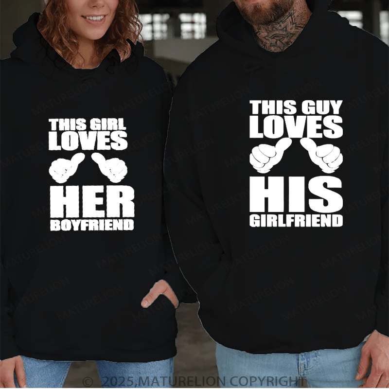 Maturelion This Guy Loves His Girlfriend This Girl Loves Her Boyfriend Couple Hoodie